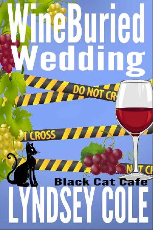 [Black Cat Cafe Cozy Mystery 08] • B 08 WineBuried Wedding